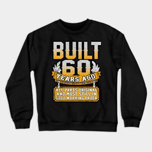 Funny 60th Birthday B-Day Gift Saying Age 60 Year Joke Crewneck Sweatshirt